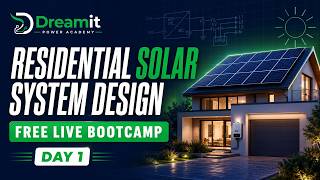 How to Design a Residential Solar System | Free Solar Design Bootcamp | Day 1