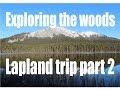 Exploring the woods of Lapland - Lapland trip part 2 -  Erasmus adventure #5