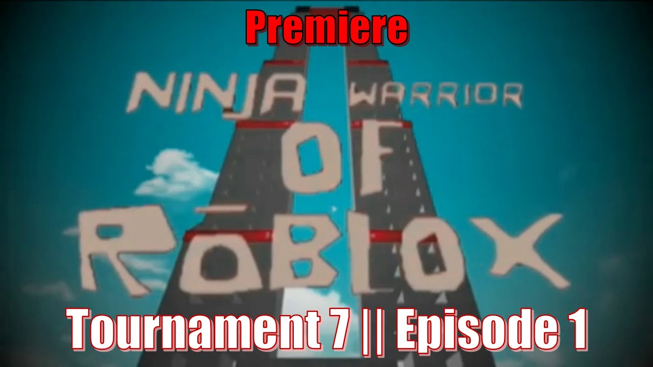 Ninja Warrior Of Roblox Tournament 7 Episode 1 Youtube - team american ninja warrior roblox