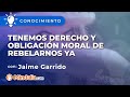 Tenemos derecho y obligación moral de rebelarnos YA. Entrevista a Jaime Garrido