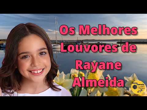 Rayane Almeida Os Melhores Louvores 2021