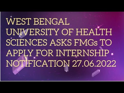 WEST BENGAL UNIVERSITY OF HEALTH SCIENCES ASKS FMGs TO APPLY FOR INTERNSHIP ( EXTERNSHIP)