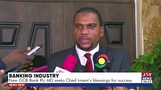 Banking Sector New Gcb Bank Plc Md Seeks Chief Imams Blessing For Success