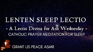 Catholic ASMR Meditation for Sleep | Ash Wednesday Lenten Meditation | Lectio Divina | Soft Spoken screenshot 2