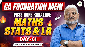 पास होके रहेंगे | Maths, Stats & LR | Day 1 | Prof. Saifuddin Raotiwala | CA Foundation | Vidhyoday