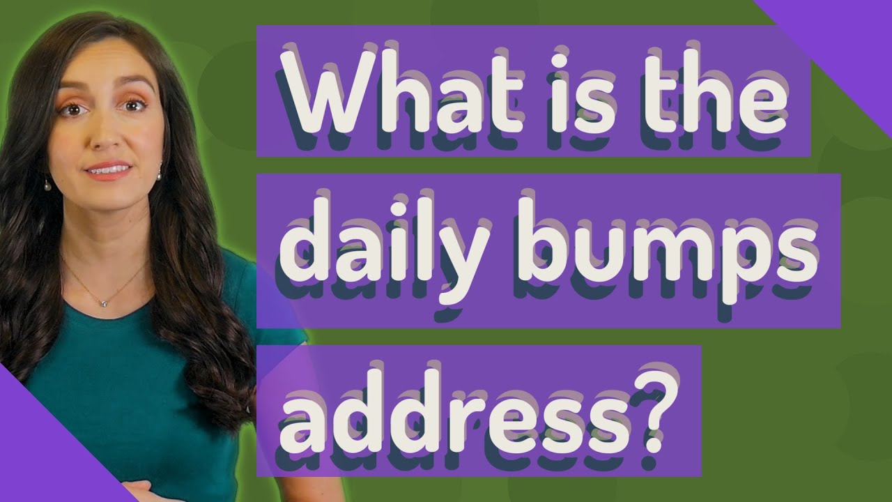 What is the daily bumps address? YouTube