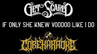 Get Scared - If Only She Knew Voodoo Like I Do [Karaoke Instrumental]
