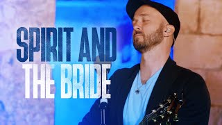 SPIRIT AND THE BRIDE (Say, COME!) LIVE at the GARDEN TOMB, Jerusalem (CC for Subtitles) chords
