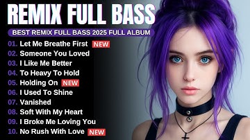 DJ Remix Full Bass Style Alan Walker | Playlist 2025 #EDM​ #remix​ #chill​ #djremix 