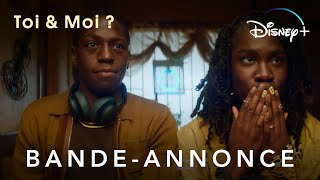 Bande annonce Toi & Moi ? 