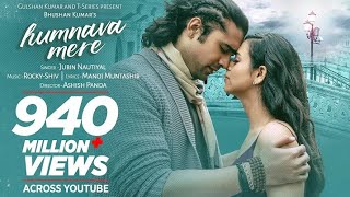 Humnava Mere Song | Jubin Nautiyal | Manoj Muntashir | Rocky - Shiv | Slowed and Reverb