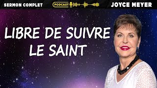 Libre de suivre le Saint | Grandir avec Dieu | Joyce Meyer Francais