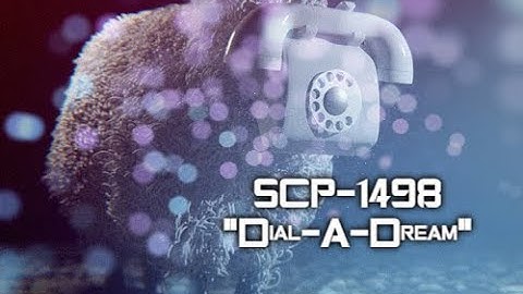 SCP-1498 "Dial-A-Dream"