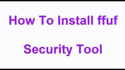 How To Install ffuf Tool