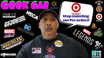 Geek GAB: Target! Please Stop Canceling Our Action Figure Pre Orders! Marvel Legends Mcfarlane Toys