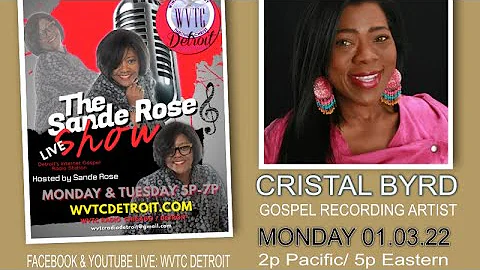 THE SANDE ROSE SHOW WITH GOSPEL ARTIST CRISTAL BYR...