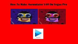 How To Make 4ormulator V40 On Vegas Pro