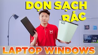 Cách dọn dẹp RÁC trong WINDOWS 10 & 11 - Sạch sẽ, Mượt mà | LaptopWorld