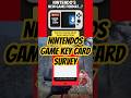 Nintendo’s Game Key Card Survey #nintendo #switch2 #gamekeycard #survey #physicalgames #digitalgames