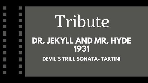 Dr Jekyll and Mr Hyde (1931)- Music Video