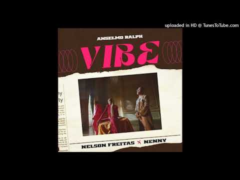 Anselmo Ralph feat. Nenny & Nelson Freitas - VIBE (Dance Hall)