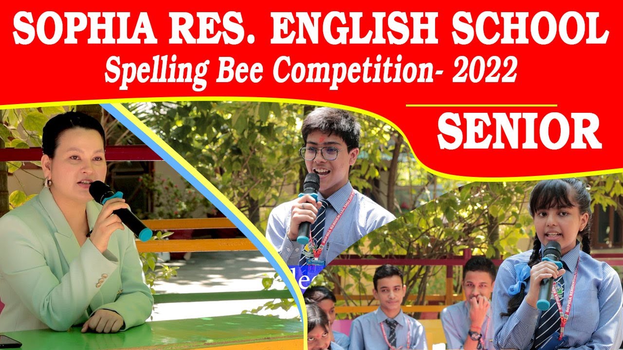Spelling Bee Competition 2022 || Senior |||| Sophia Residential English School