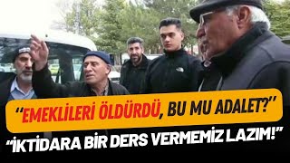 Konyalı Emeklilerden Erdoğana Rest Bizi Öldürdüler Seçimde Derslerini Vereceğiz