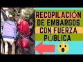 Recopilación de EMBARGOS con fuerza pública✅