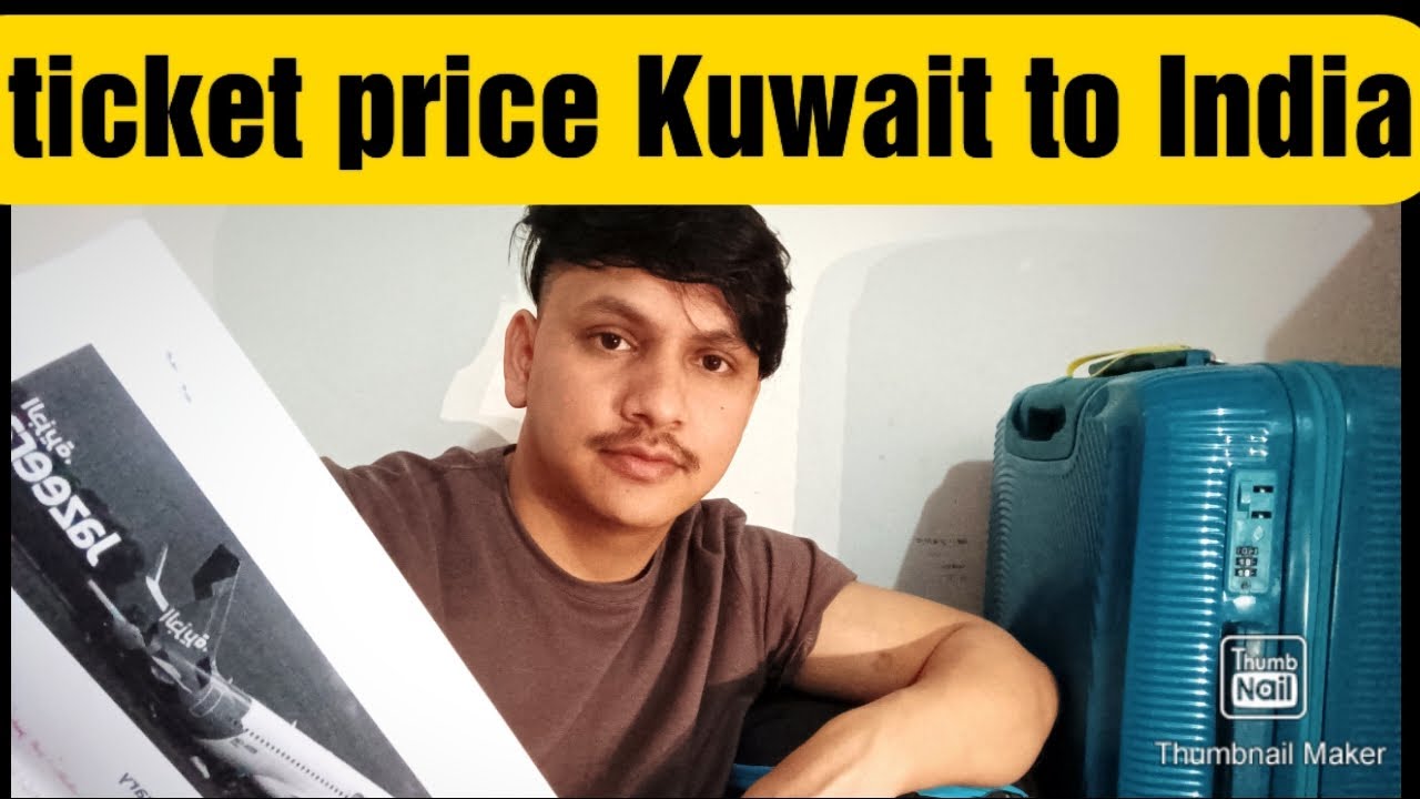Ticket Price Kuwait To India travelling worldwide kuwait india ticket-price-kuwait-to-india-travelling-worldwide-kuwait-india