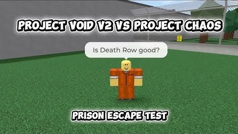 Project Chaos VS Project Void V2 Prison Escape Test