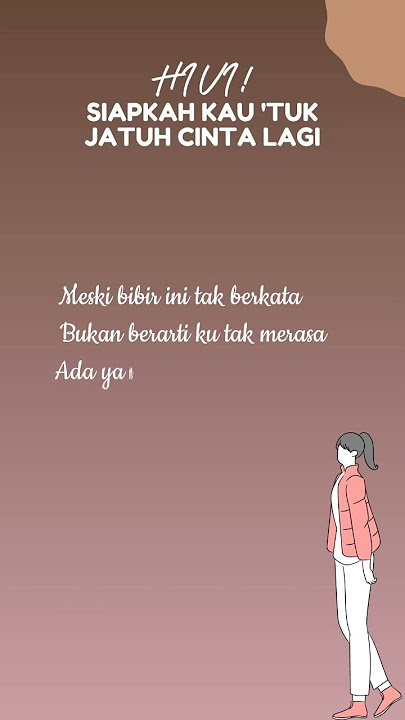 Hivi! Siapkah kau tuk jatuh cinta lagi #siapkahkautukjatuhcintalagi#shortlyric#storywa#lagu