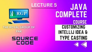 Java Lecture 5 | Type Casting and printing values | Customize IntelliJ IDEA