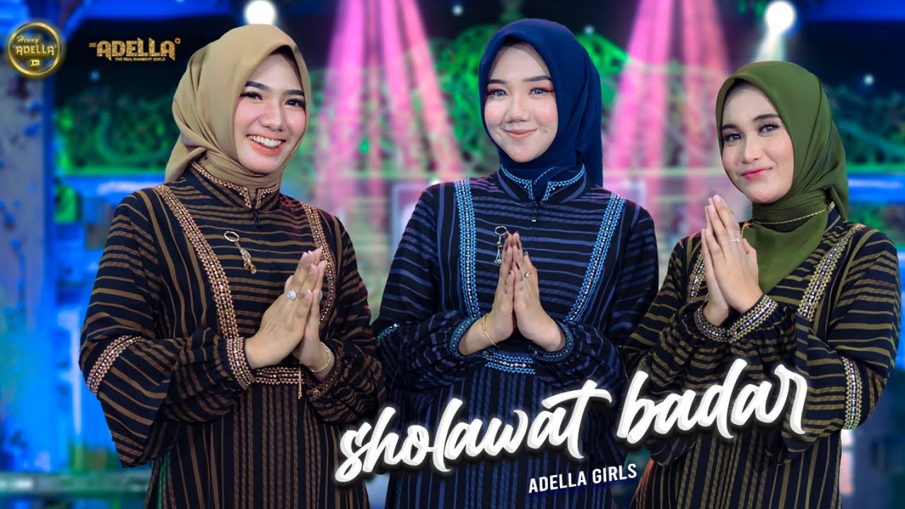 SHOLAWAT BADAR - Lusyana Jelita Adella, Cantika Nuswantoro Adella, Sherly KDI Adella - OM ADELLA SHOLAWAT BADAR - Lusyana Jelita Adella, Cantika Nuswantoro Adella, Sherly KDI Adella - OM ADELLA