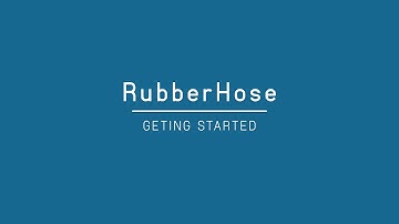 RubberHose v1.0 Training - Getting Started