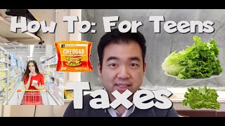 How To: For Teens - What are Taxes and How does it work