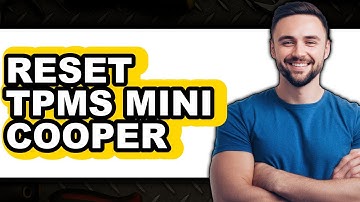How To Reset TPMS Mini Cooper - Full Guide