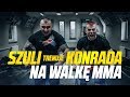 Szuli trenuje Konrada Karwata do walki MMA