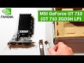 Замена старой видеокарты на MSI PCI-Ex GeForce GT710 2048MB из Rozetka