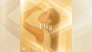 Wakana「 Flag」（ Audio）