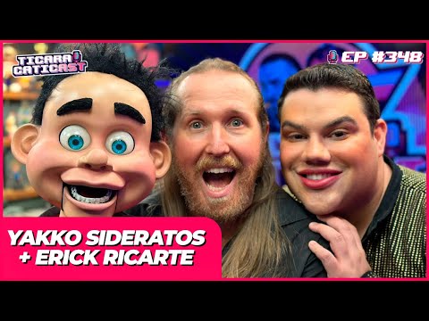 YAKKO SIDERATOS E ERICK RICARTE –  TICARACATICAST | EP 348