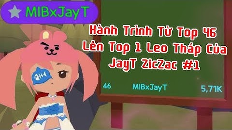 JayT Bất Ngờ Trở Lại Tháp Vô Cực Và Hành Trình Cày Top 1 Leo Tháp - PLAYTOGETHER