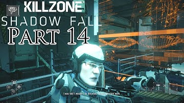 Killzone Shadow Fall Walkthrough Part 14 PS4 Gameplay With Commentary 1080P