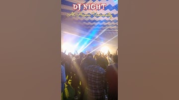 DJ NIGHT at Assam University Silchar #shorts #ytshorts #youtubeshorts #assamuniversity