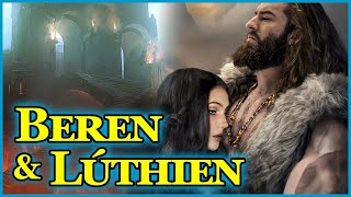 Tolkien's Greatest Love Story: Beren and Lúthien | Tolkien Love Stories - Part 3