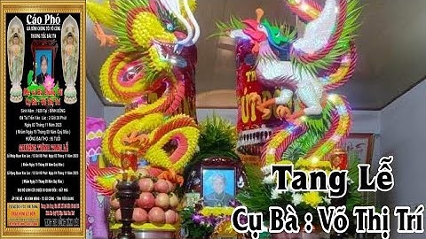 TANG LỄ Cụ Bà Võ Thị Trí | Ấp Trí Đồ Xã Bình Đông Tx Gò Công - Tiền Giang | TRẠI HÒM ÚT ĐỒN GÒ CÔNG