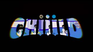 Chiiild - Count Me Out (Lyric Video)