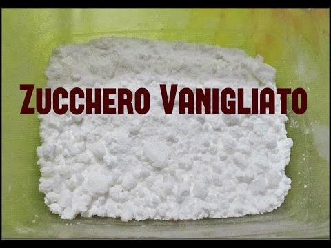Video: Come Fare Lo Zucchero Vanigliato