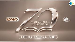 AO VIVO - SEXTO DIA DA 70ª ESCOLA BÍBLICA DE OBREIROS - 22/10/26 | IEADPE