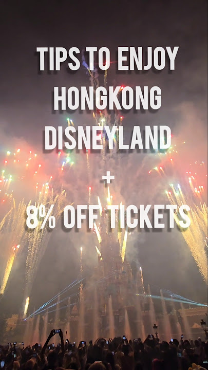 💰 Get 8% Off Hongkong Disneyland Tickets   Tips to Enjoy HK Disneyland