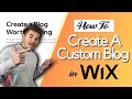 How To Create A Custom Blog in Wix | A COMPLETE Guide 2021